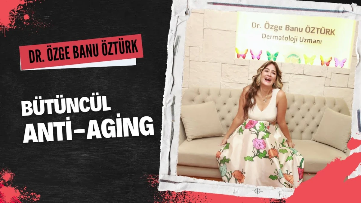 Bütüncül Anti-Aging