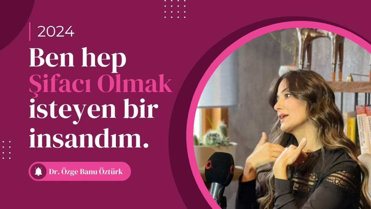 Ben hep Şifacı Olmak isteyen bir insandım.